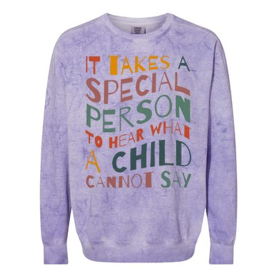 It Takes A Special Person To Hear What A Child Cannot Say Colorblast Crewneck Sweatshirt