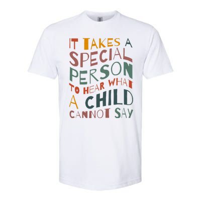 It Takes A Special Person To Hear What A Child Cannot Say Softstyle CVC T-Shirt