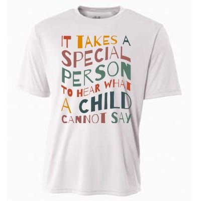 It Takes A Special Person To Hear What A Child Cannot Say Cooling Performance Crew T-Shirt