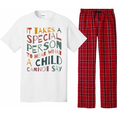 It Takes A Special Person To Hear What A Child Cannot Say Pajama Set