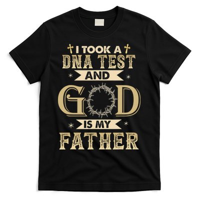 I Took A DNA Test and God Is My Father Christian Religious  T-Shirt