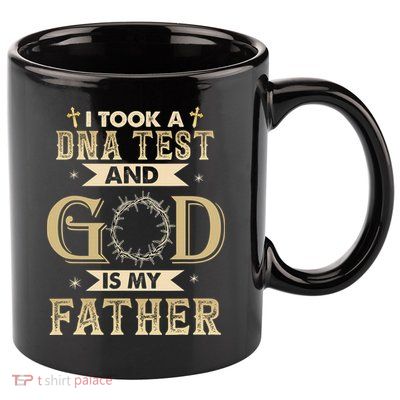 I Took A DNA Test and God Is My Father Christian Religious  11oz C Handle Ceramic Mug