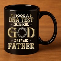 I Took A DNA Test and God Is My Father Christian Religious  11oz C Handle Ceramic Mug