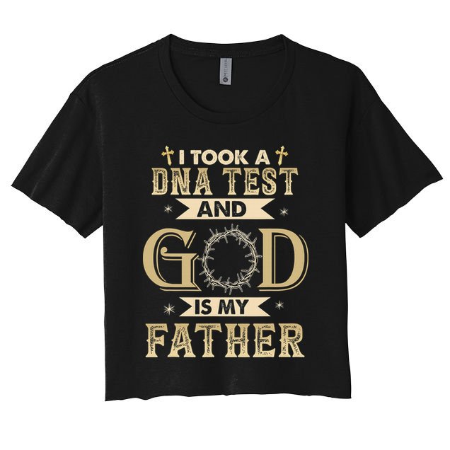 I Took A DNA Test and God Is My Father Christian Religious  Crop Top