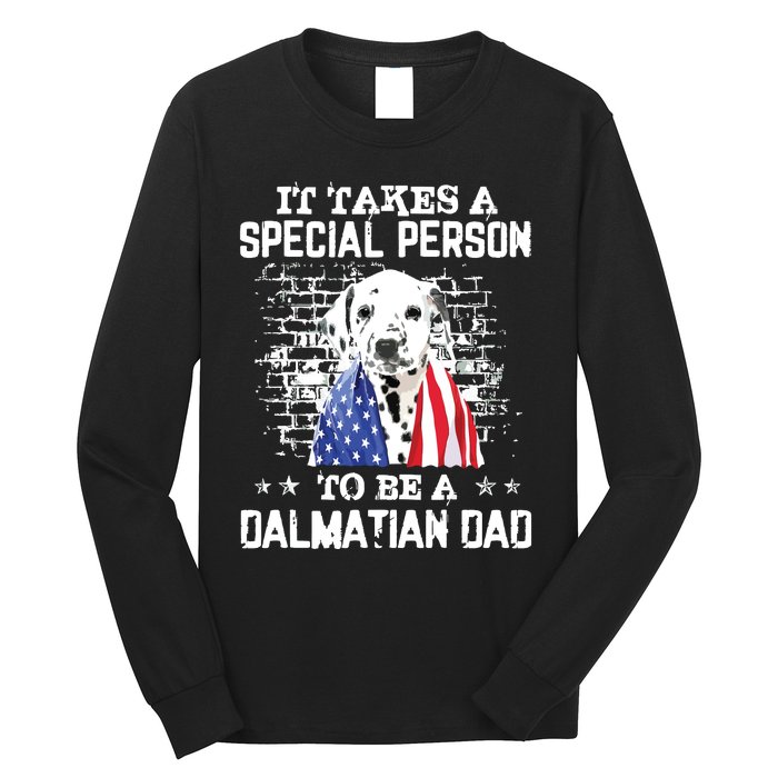 It Takes A Special Person To Be A Dalmatian Dad Long Sleeve Shirt