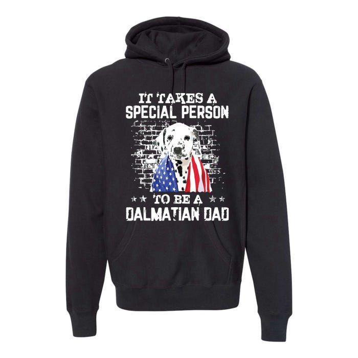 It Takes A Special Person To Be A Dalmatian Dad Premium Hoodie