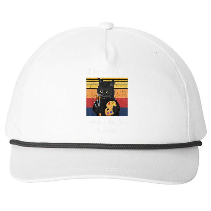 I Teach Art And I Know Things Art Teacher Snapback Five-Panel Rope Hat