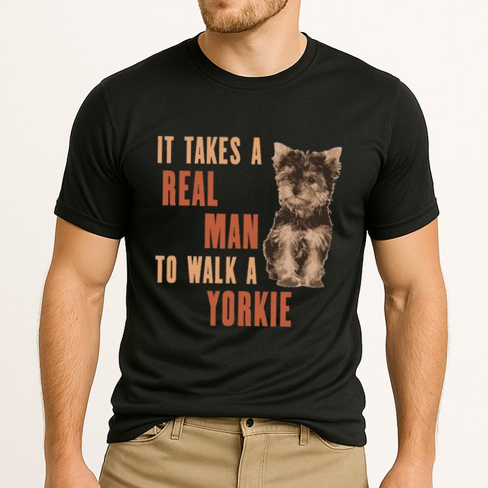 It Takes A Real Man To Walk A Yorkie Funny Dog Lover Cooling Performance Crew T-Shirt