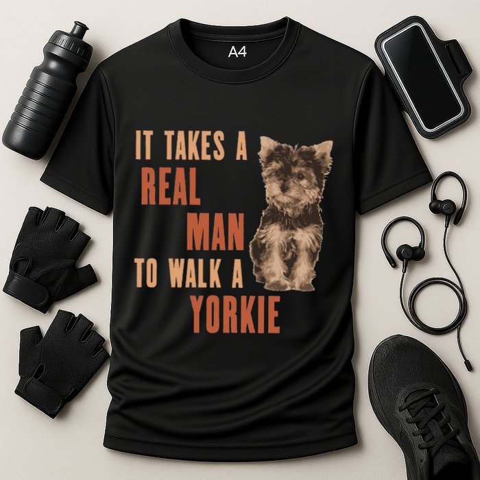 It Takes A Real Man To Walk A Yorkie Funny Dog Lover Cooling Performance Crew T-Shirt