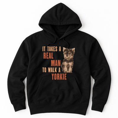 It Takes A Real Man To Walk A Yorkie Funny Dog Lover Hoodie
