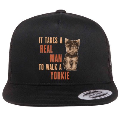 It Takes A Real Man To Walk A Yorkie Funny Dog Lover Flatbill Hat