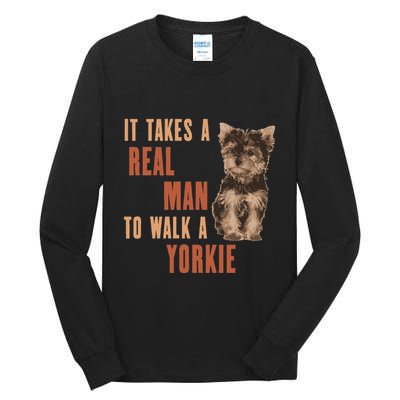 It Takes A Real Man To Walk A Yorkie Funny Dog Lover Tall Long Sleeve T-Shirt