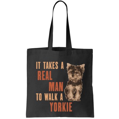 It Takes A Real Man To Walk A Yorkie Funny Dog Lover Bag
