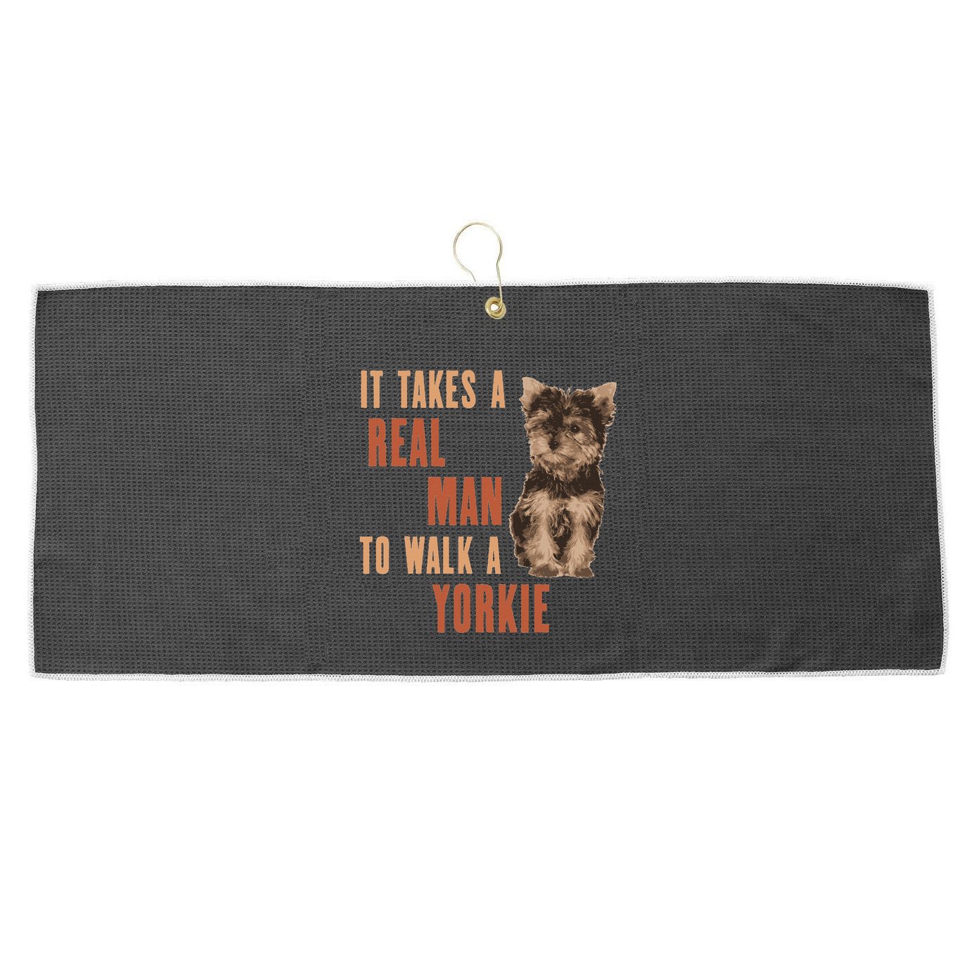 It Takes A Real Man To Walk A Yorkie Funny Dog Lover Large Microfiber Waffle Golf Towel