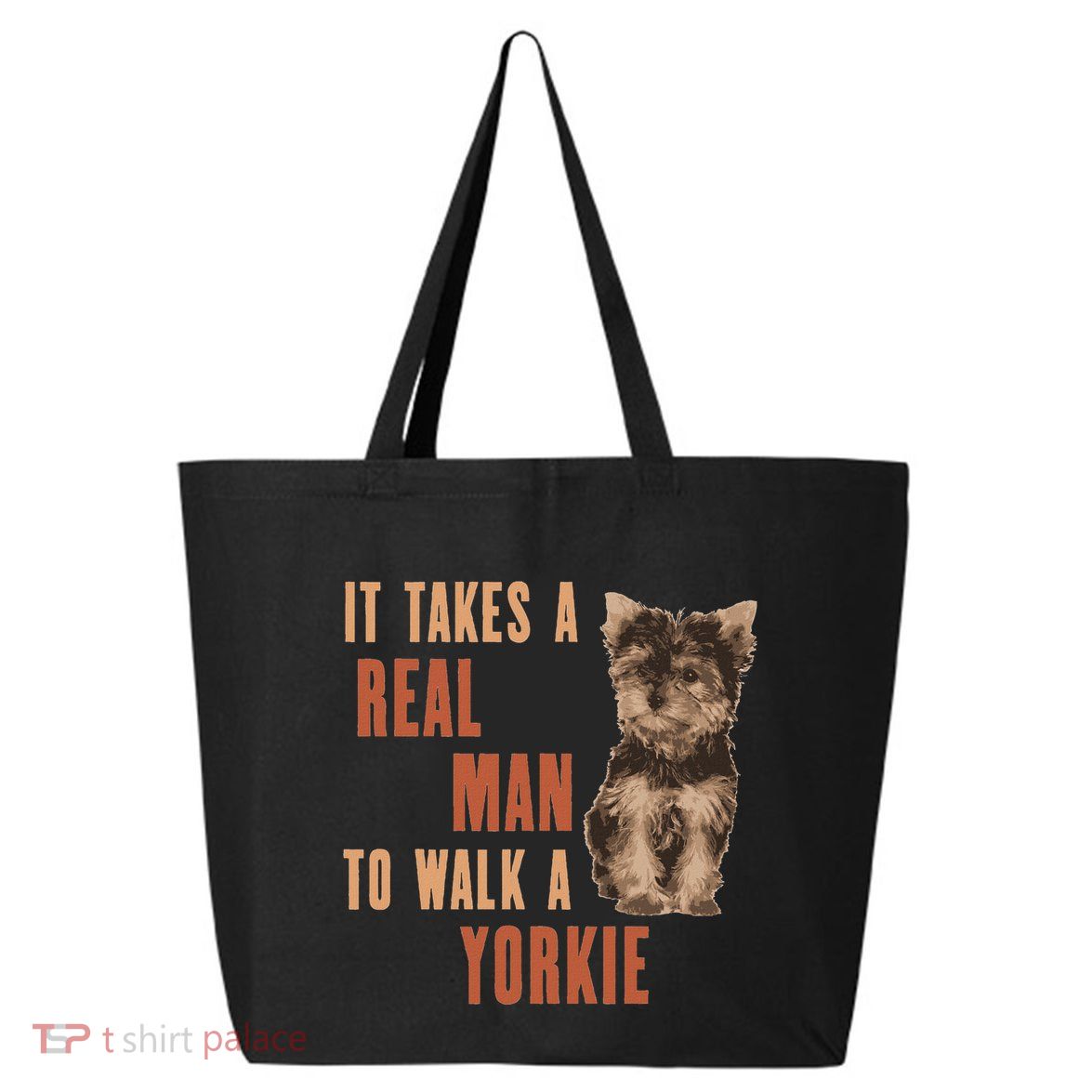 It Takes A Real Man To Walk A Yorkie Funny Dog Lover 25L Jumbo Tote