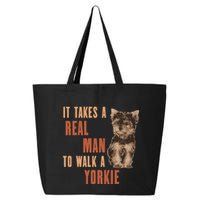 It Takes A Real Man To Walk A Yorkie Funny Dog Lover 25L Jumbo Tote