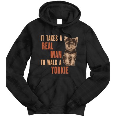 It Takes A Real Man To Walk A Yorkie Funny Dog Lover Tie Dye Hoodie