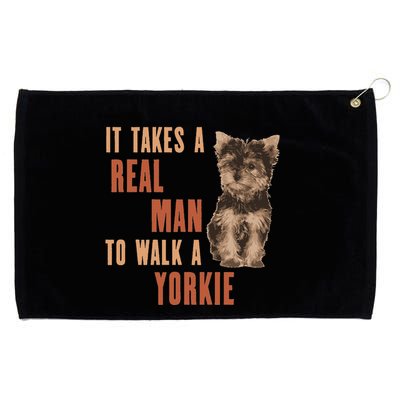 It Takes A Real Man To Walk A Yorkie Funny Dog Lover Grommeted Golf Towel