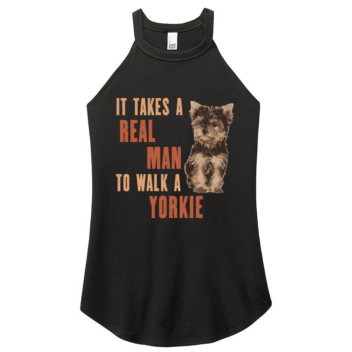 It Takes A Real Man To Walk A Yorkie Funny Dog Lover Women's Perfect Tri Rocker Tank
