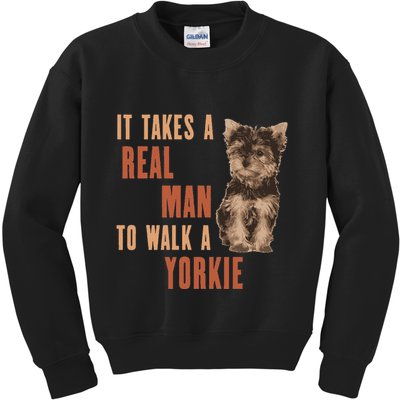 It Takes A Real Man To Walk A Yorkie Funny Dog Lover Kids Sweatshirt