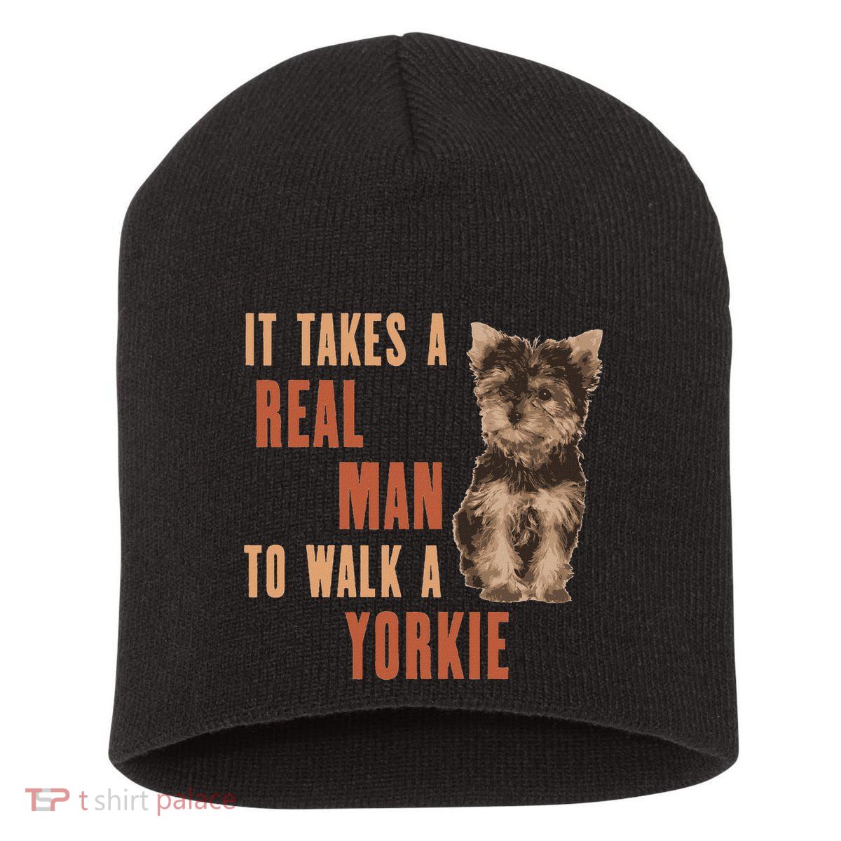 It Takes A Real Man To Walk A Yorkie Funny Dog Lover Short Acrylic Beanie