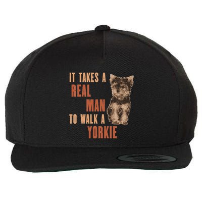 It Takes A Real Man To Walk A Yorkie Funny Dog Lover Wool Snapback Cap