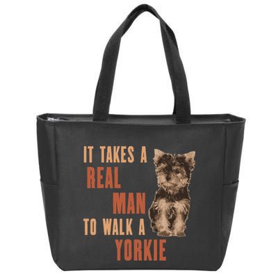It Takes A Real Man To Walk A Yorkie Funny Dog Lover Zip Tote Bag