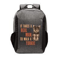 It Takes A Real Man To Walk A Yorkie Funny Dog Lover Vector Backpack