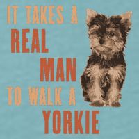 It Takes A Real Man To Walk A Yorkie Funny Dog Lover Sueded Cloud Jersey T-Shirt