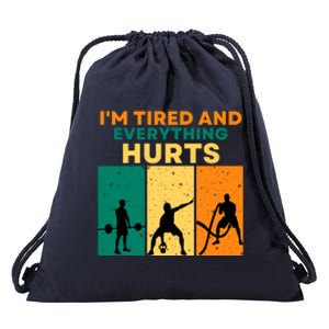 IM Tired And Everything Hurts Funny Gym Drawstring Bag