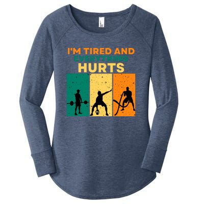 IM Tired And Everything Hurts Funny Gym Women's Perfect Tri Tunic Long Sleeve Shirt