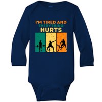 IM Tired And Everything Hurts Funny Gym Baby Long Sleeve Bodysuit