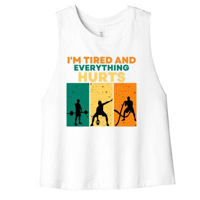 IM Tired And Everything Hurts Funny Gym Women's Racerback Cropped Tank