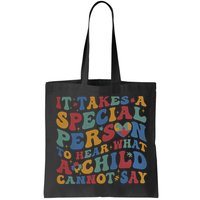 It Takes A Special Person To Hear What A Child Cannot Say Bag