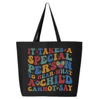 It Takes A Special Person To Hear What A Child Cannot Say 25L Jumbo Tote