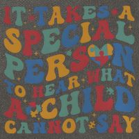 It Takes A Special Person To Hear What A Child Cannot Say Cotton Canvas Backpack