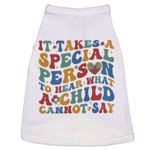 It Takes A Special Person To Hear What A Child Cannot Say Doggie Tank