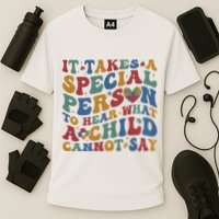It Takes A Special Person To Hear What A Child Cannot Say Performance Shirt