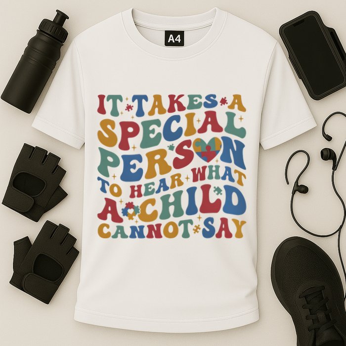 It Takes A Special Person To Hear What A Child Cannot Say Performance Shirt