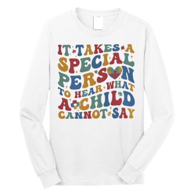 It Takes A Special Person To Hear What A Child Cannot Say Long Sleeve Shirt