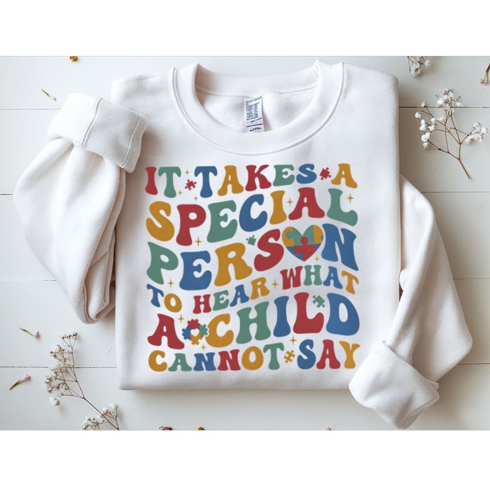 It Takes A Special Person To Hear What A Child Cannot Say Sweatshirt