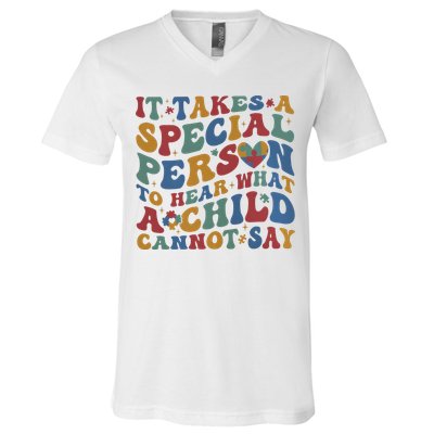 It Takes A Special Person To Hear What A Child Cannot Say V-Neck T-Shirt