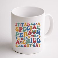 It Takes A Special Person To Hear What A Child Cannot Say Mug
