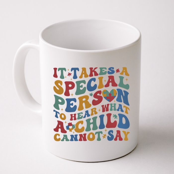 It Takes A Special Person To Hear What A Child Cannot Say Mug