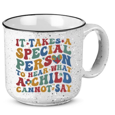 It Takes A Special Person To Hear What A Child Cannot Say 15oz Campfire Ceramic Mug