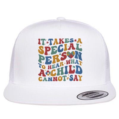 It Takes A Special Person To Hear What A Child Cannot Say Flatbill Hat