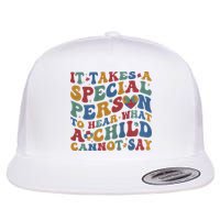 It Takes A Special Person To Hear What A Child Cannot Say Flatbill Hat