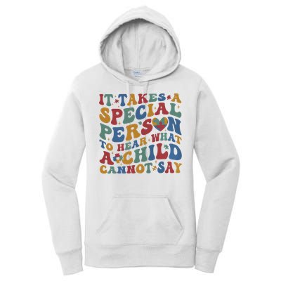 It Takes A Special Person To Hear What A Child Cannot Say Women's Pullover Hoodie