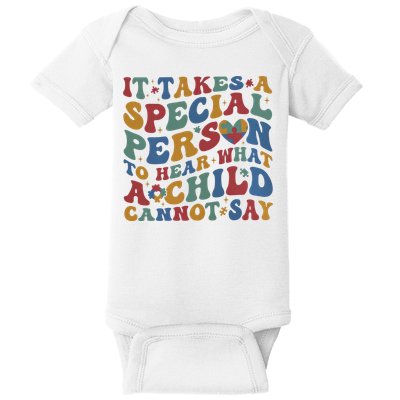 It Takes A Special Person To Hear What A Child Cannot Say Baby Bodysuit