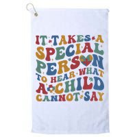 It Takes A Special Person To Hear What A Child Cannot Say Golf Towel